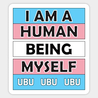 I Am a Human Being Myself Sticker